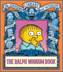 The Ralph Wiggum Book: The Simpsons Library of Wisdom