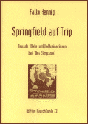 Springfield auf Trip: Rausch, Wahn und Halluzinationen bei 